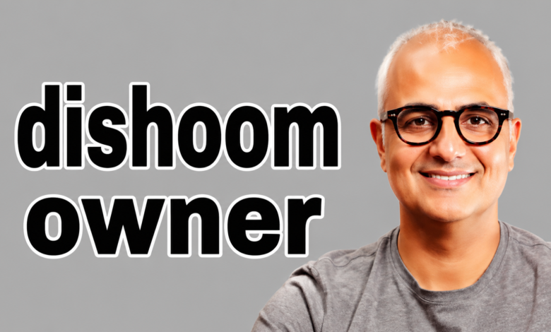 Dishoom owner